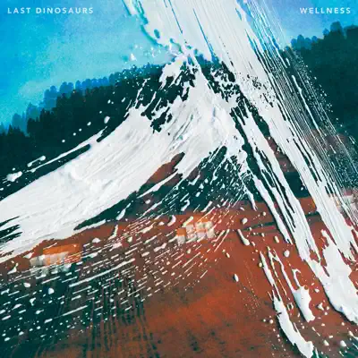 Wellness - Last Dinosaurs