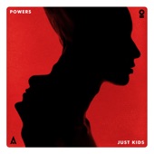 Powers - Just Kids