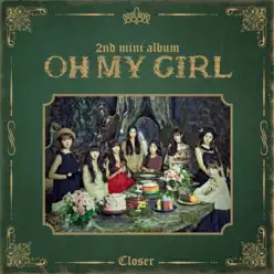 CLOSER - EP - Oh My Girl CLOSER - EP - Oh My Girl