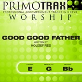 Good Good Father (Medium Key - G - without Backing Vocals) [Performance Backing Track] artwork