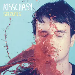 Seizures (Deluxe Version) - Kisschasy Seizures (Deluxe Version) - Kisschasy