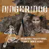 Stream & download Didgeridoo: Shamanic Traditional Trance Dance Music