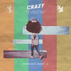 Crazy (Remixes Part 1) - Lost Frequencies