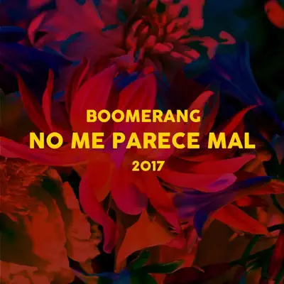 No Me Parece Mal - Single - Boomerang