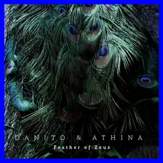 Feather of Zeus - EP by Danito & Athina album reviews, ratings, credits