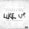 Like Us (feat. Killa Fonte & Liky Bo) - Project Poppa lyrics