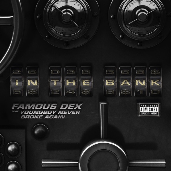 In the Bank (feat. YoungBoy Never Broke Again) - Single - Famous Dex