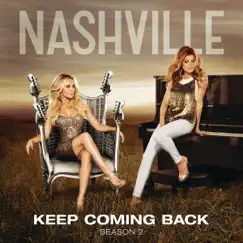 Keep Coming Back (feat. Charles Esten) - Single by Nashville Cast album reviews, ratings, credits