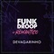 Devagarinho (feat. Mc Romântico) - Funkdroop lyrics
