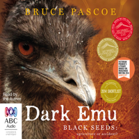 Bruce Pascoe - Dark Emu: Black Seeds: Agriculture or Accident? (Unabridged) artwork