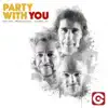 Party with You - Single album lyrics, reviews, download