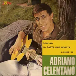 Così no - La gatta che scotta - Single - Adriano Celentano