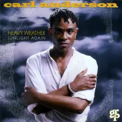 Heavy Weather / Sunlight Again - Carl Anderson Heavy Weather / Sunlight Again - Carl Anderson