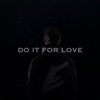 Do It for Love - Single