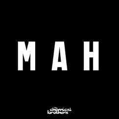 MAH - Single by The Chemical Brothers album reviews, ratings, credits