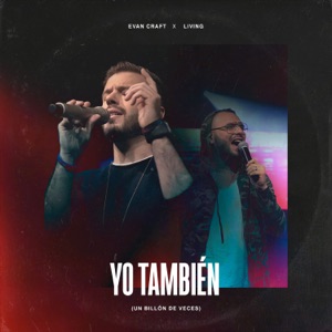 Yo También (Un Billón de Veces) [feat. LIVING] - Single