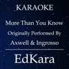 More Than You Know (Originally Performed by Axwell & Ingrosso) [Karaoke No Guide Melody Version] - Single