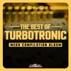 The Best of Turbotronic. Mega Compilation Album album lyrics, reviews, download