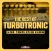 Stream & download The Best of Turbotronic. Mega Compilation Album