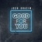 Good for You - Josh Gracin lyrics
