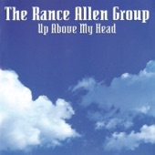 Rance Allen Group - Up Above My Head