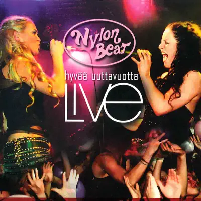 Hyvää Uuttavuotta (Live) - Nylon Beat Hyvää Uuttavuotta (Live) - Nylon Beat