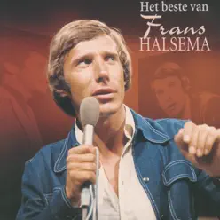 Het beste van Frans Halsema - Zijn 40 mooiste Liedjes - Frans Halsema