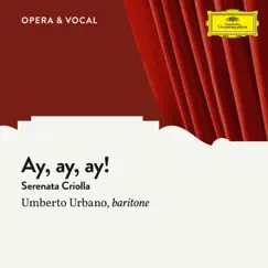 Perez Freire: Ay, ay, ay! (Serenata Criolla) - Single by Umberto Urbano, Orchestra & Johann Heidenreich album reviews, ratings, credits