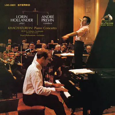 Khachaturian: Piano Concerto in D-Flat Major, Op. 38 & Bloch: Scherzo Fantasque B. 78 - André Previn Khachaturian: Piano Concerto in D-Flat Major, Op. 38 & Bloch: Scherzo Fantasque B. 78 - André Previn