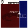 Burgundy & Blue, 2007