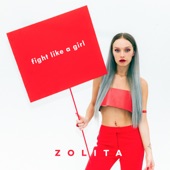 Zolita - Fight Like a Girl