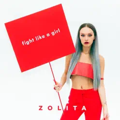 Fight Like a Girl - Single - Zolita