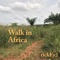 Walk in Africa (feat. Raymundo & Priska) - rickEy2 lyrics