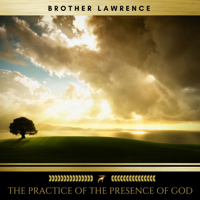 Brother Lawrence & Golden Deer Classics - The Practice of the Presence of God artwork