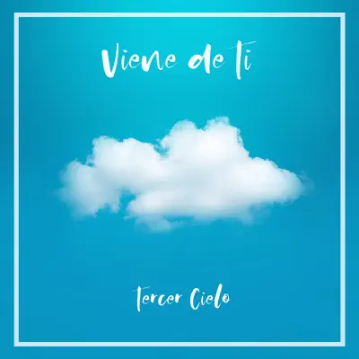 Viene De Ti - Single - Tercer Cielo