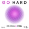 Go Hard - DJ Cova & Steel lyrics