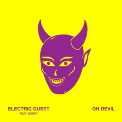 Oh Devil (feat. Nusky & Devin Di Dakta) - Single - Electric Guest