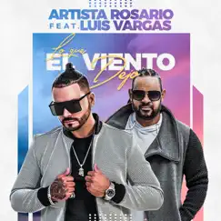 Lo Que El Viento Dejo (feat. Luis Vargas) - Single by Artista Rosario album reviews, ratings, credits