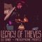 Legacy of Thieves (feat. The Microphone Misfitz) - DJ Chief lyrics