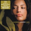 Luxury Lounge Cafe Vol. 1 - 33 Quality Bar & Lounge Tracks