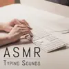 ASMR Typing Sounds -癖になる気持ち良いタイピング音- album lyrics, reviews, download