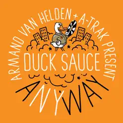 aNYway (Armand Helden & A-Trak Present Duck Sauce) - Single - Armand Van Helden