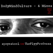 Speyeskool - Bodymindculture (feat. TheFlyyProfessa)