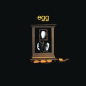 Egg - They Laughed When I Sat Down At The Piano