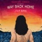 Way Back Home (feat. Sam Gray) - Salvatore Ganacci lyrics