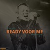 Ready Voor Me - Single