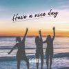 Have a Nice Day (feat. Simon Field & Maye) - Single artwork