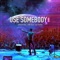 Use Somebody (Remix) [feat. Diego Val & Mr Vla] - Dj Towa lyrics
