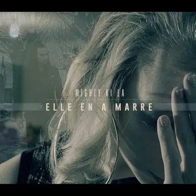 ELLE EN A MARRE - Single - Mighty Ki La