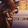 When Lounge Meets Jazz Vol. 6, 2011